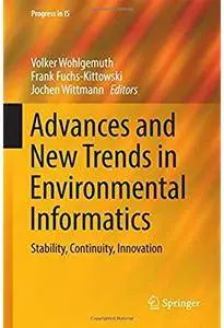Advances and New Trends in Environmental Informatics: Stability, Continuity, Innovation