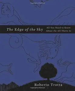 The Edge of the Sky: All You Need to Know About the All-There-Is