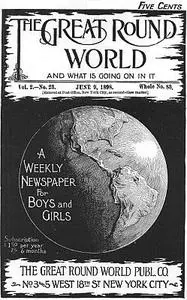 «The Great Round World and What Is Going On In It, Vol. 2, No. 23, June 9, 1898 / A Weekly Magazine for Boys and Girls»