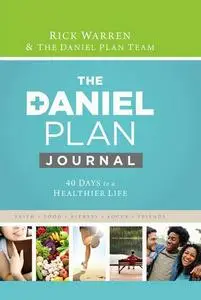 Daniel Plan Journal: 40 Days to a Healthier Life (repost)