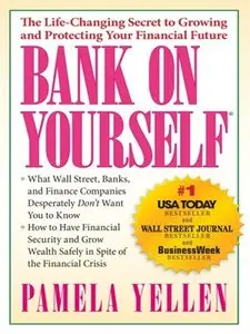 Bank on Yourself: The Life-Changing Secret to Growing and Protecting Your Financial Future (repost)