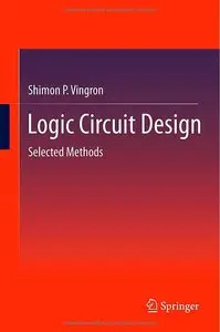 Logic Circuit Design: Selected Methods (repost)