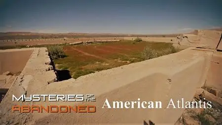 Sci Ch - Mysteries of the Abandoned Series 5 Part 2: American Atlantis (2019)