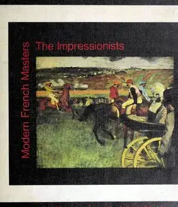 Modern French Masters: The Impressionists (McCall Collection of Modern Art)