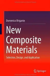 New Composite Materials: Selection, Design, and Application