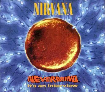 Nirvana - Nevermind, It's An Interview (US promo) (1992) {DGC/Geffen} **[RE-UP]**