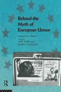 Behind the Myth of European Union: Prospects for Cohesion