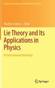 Lie Theory and Its Applications in Physics (Repost)