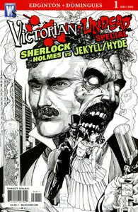 Victorian Undead Special: Sherlock Holmes vs. Jekyll/Hyde #1