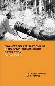 Engineering Applications of Ultrasonic Time-of-Flight Diffraction (Repost)