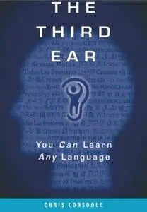 The Third Ear: You Can Learn Any Language
