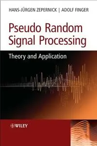 Pseudo Random Signal Processing: Theory and Application (repost)