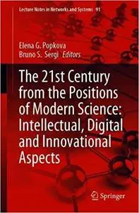 The 21st Century from the Positions of Modern Science: Intellectual, Digital and Innovative Aspects