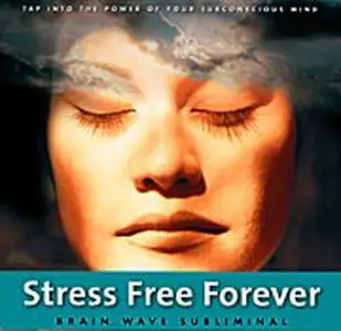 Stress Free Forever [Audio Book]