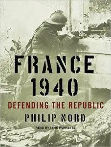 France 1940: Defending the Republic [Audiobook]
