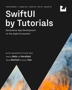 SwiftUI by Tutorials : Declarative App Development on the Apple Ecosystem, 4th Edition