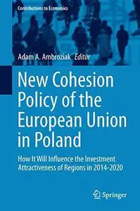 New Cohesion Policy of the European Union in Poland: How It Will Influence the Investment Attractiveness of Regions in 2014-202