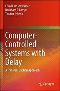 Computer-Controlled Systems with Delay: A Transfer Function Approach (Repost)