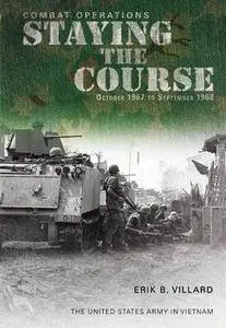 Combat Operations: Staying the Course, October 1967-September 1968