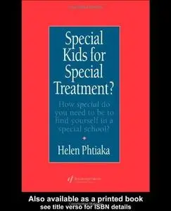 Special Kids For Special Treatment: How Special Do You Need To Be To Find Yourself In A Special School?