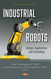 Industrial Robots : Design, Applications and Technology