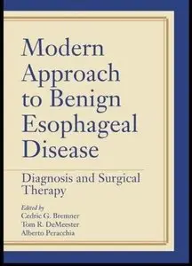 Modern Approach to Benign Esophageal Disease: Diagnosis and Surgical Therapy (repost)