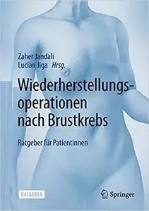 Wiederherstellungsoperationen nach Brustkrebs: Ratgeber für Patientinnen