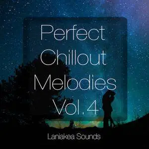 Laniakea Sounds Perfect Chillout Melodies Vol 4 WAV MiDi FL STUDiO