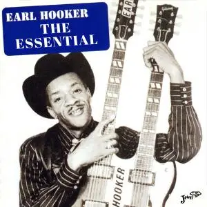 Earl Hooker - The Essential Earl Hooker (1977) [Official Digital Download]