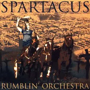 Rumblin' Orchestra - Spartacus (1998)