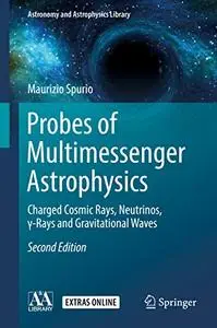 Probes of Multimessenger Astrophysics, 2nd Edition