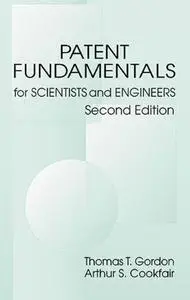 Patent Fundamentals for Scientists and Engineers, Second Edition