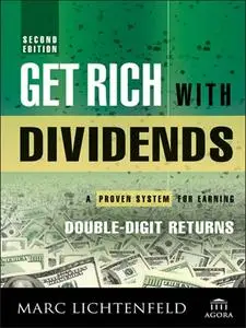 Get Rich with Dividends: A Proven System for Earning Double-Digit Returns, 2nd Edition