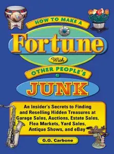 How to Make a Fortune with Other People's Junk (repost)