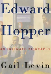 Edward Hopper - An Intimate Biography