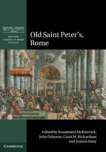 Old Saint Peter's, Rome (British School at Rome Studies)