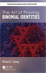 The Art of Proving Binomial Identities