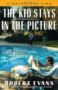 The Kid Stays in the Picture: A Notorious Life