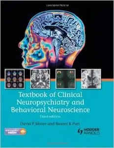 Textbook of Clinical Neuropsychiatry and Behavioral Neuroscience, Third Edition (repost)