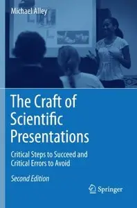 The Craft of Scientific Presentations: Critical Steps to Succeed and Critical Errors to Avoid, 2nd edition