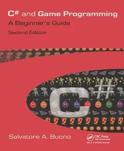 C# and Game Programming: A Beginner's Guide, 2nd Edition