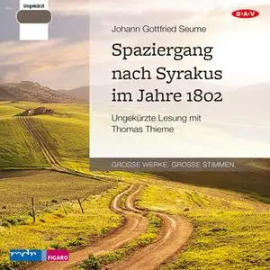«Spaziergang nach Syrakus im Jahre 1802» by Johann Gottfried Seume