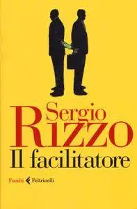 Sergio Rizzo - Il facilitatore (Repost)