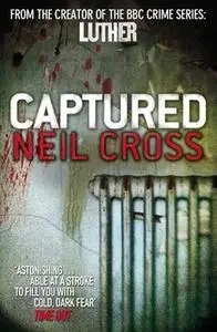 «Captured» by Neil Cross