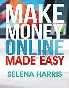 Make Money Online - Made Easy