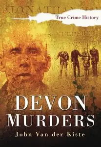 «Devon Murders» by John Van der Kiste