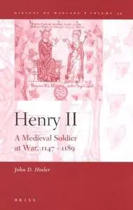 Henry II: A Medieval Soldier at War, 1147–1189
