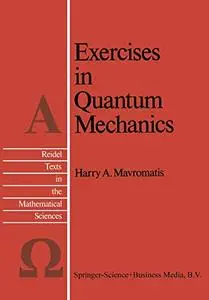 Exercises in Quantum Mechanics: A Collection of Illustrative Problems and Their Solutions (Repost)