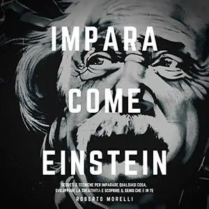 «Impara come Einstein» by Roberto Morelli