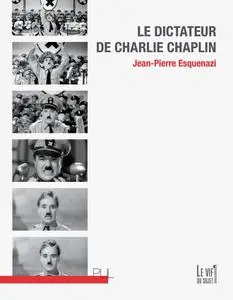 Jean-Pierre Esquenazi, "Le dictateur de Charlie Chaplin"